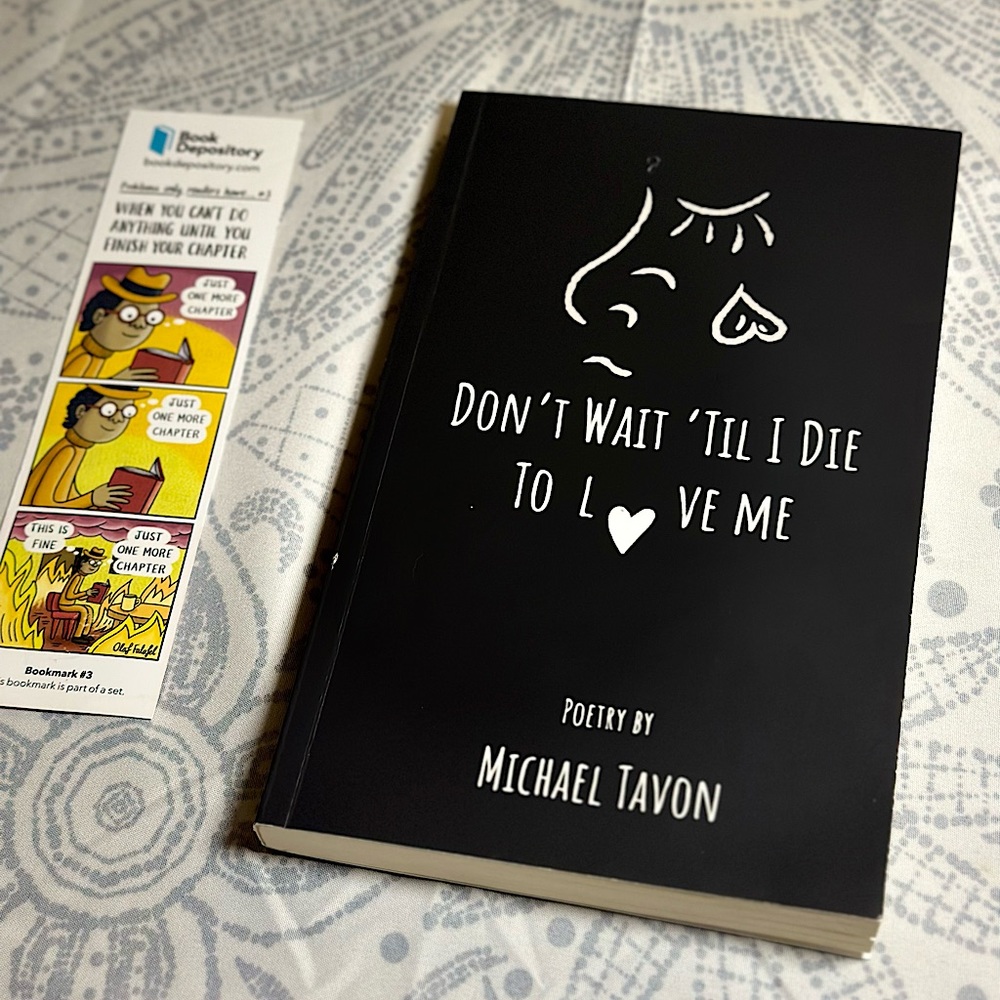 NEW | POETRY BOOK | DON’T WAIT ‘TILL I DIE TO LOVE ME BY MICHAEL TAVON